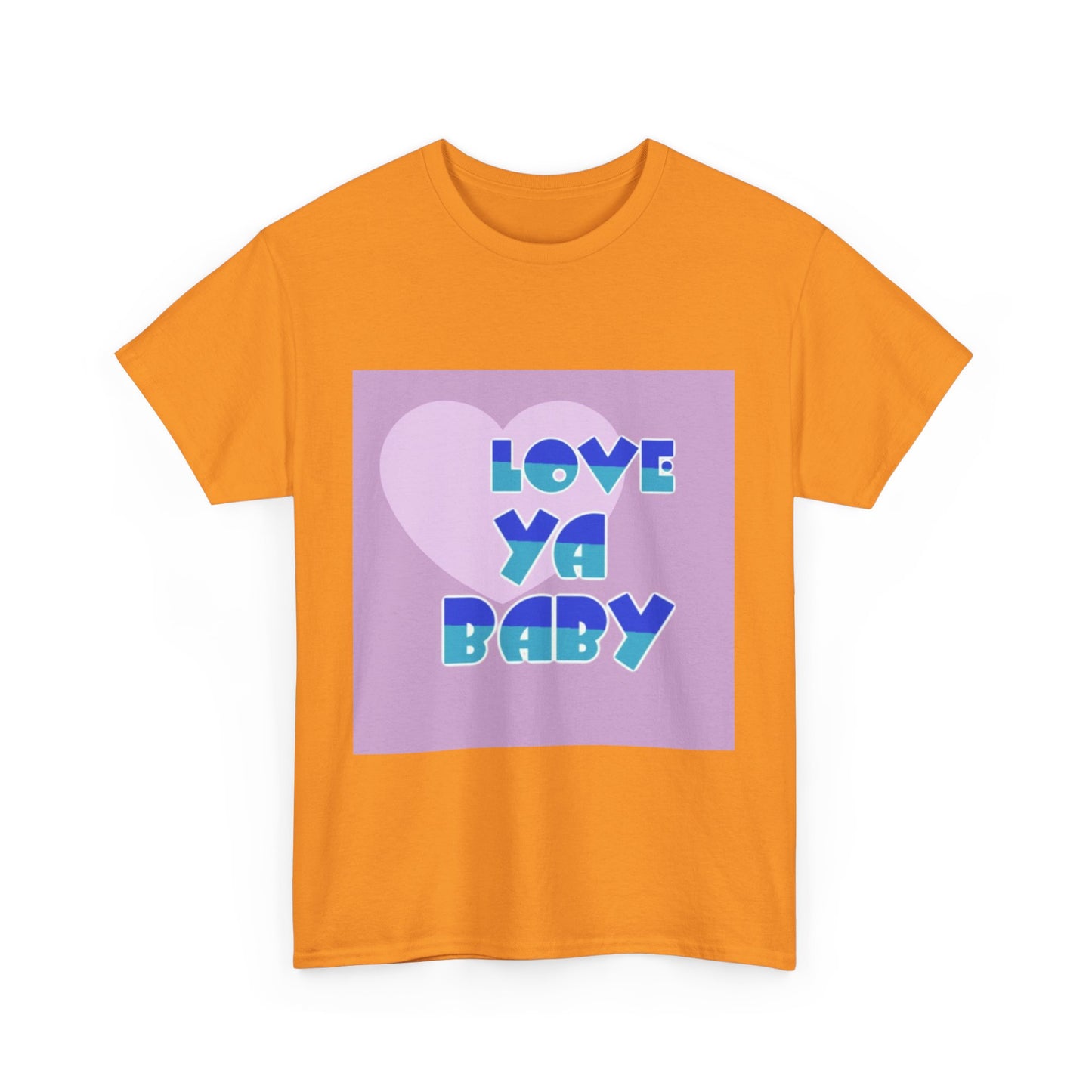 Love Ya Baby Unisex Heavy Cotton Tee - Cute Casual Wear for Loved Ones