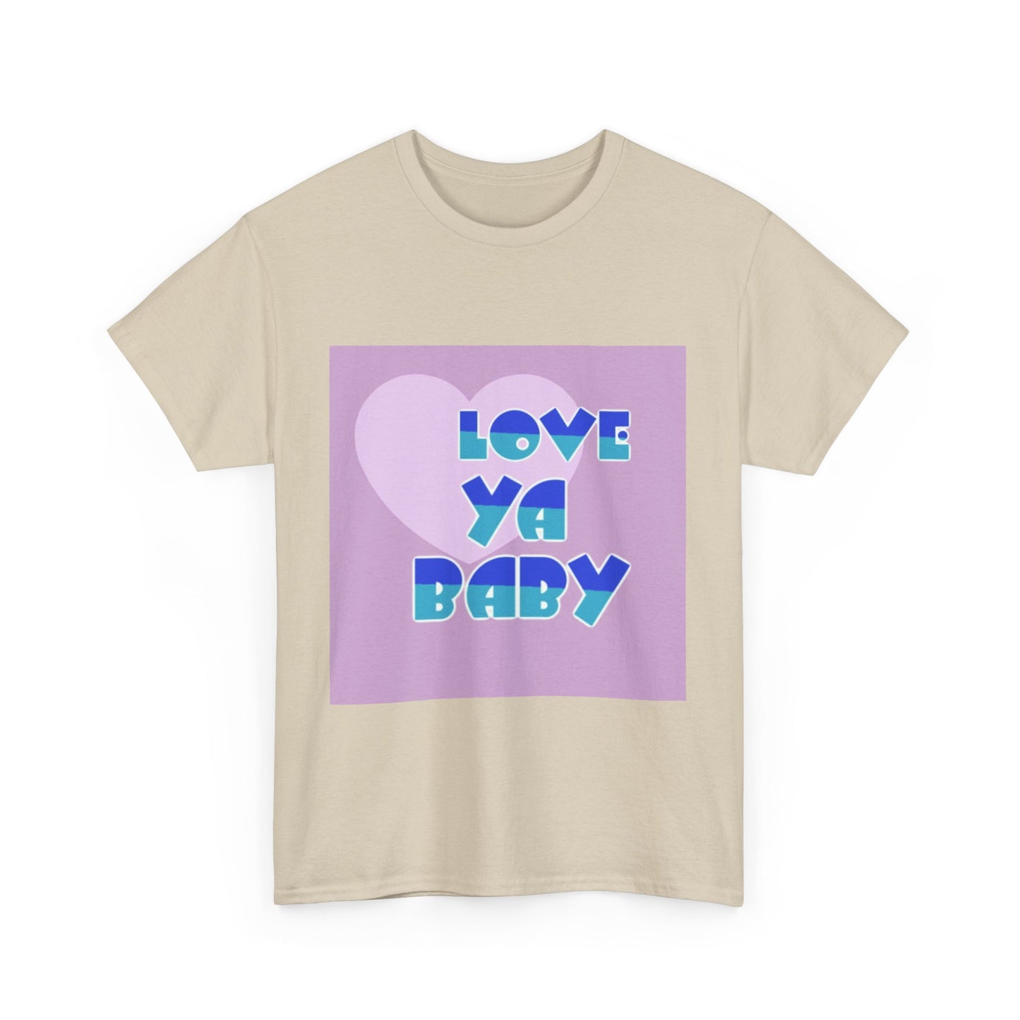 Love Ya Baby Unisex Heavy Cotton Tee - Cute Casual Wear for Loved Ones