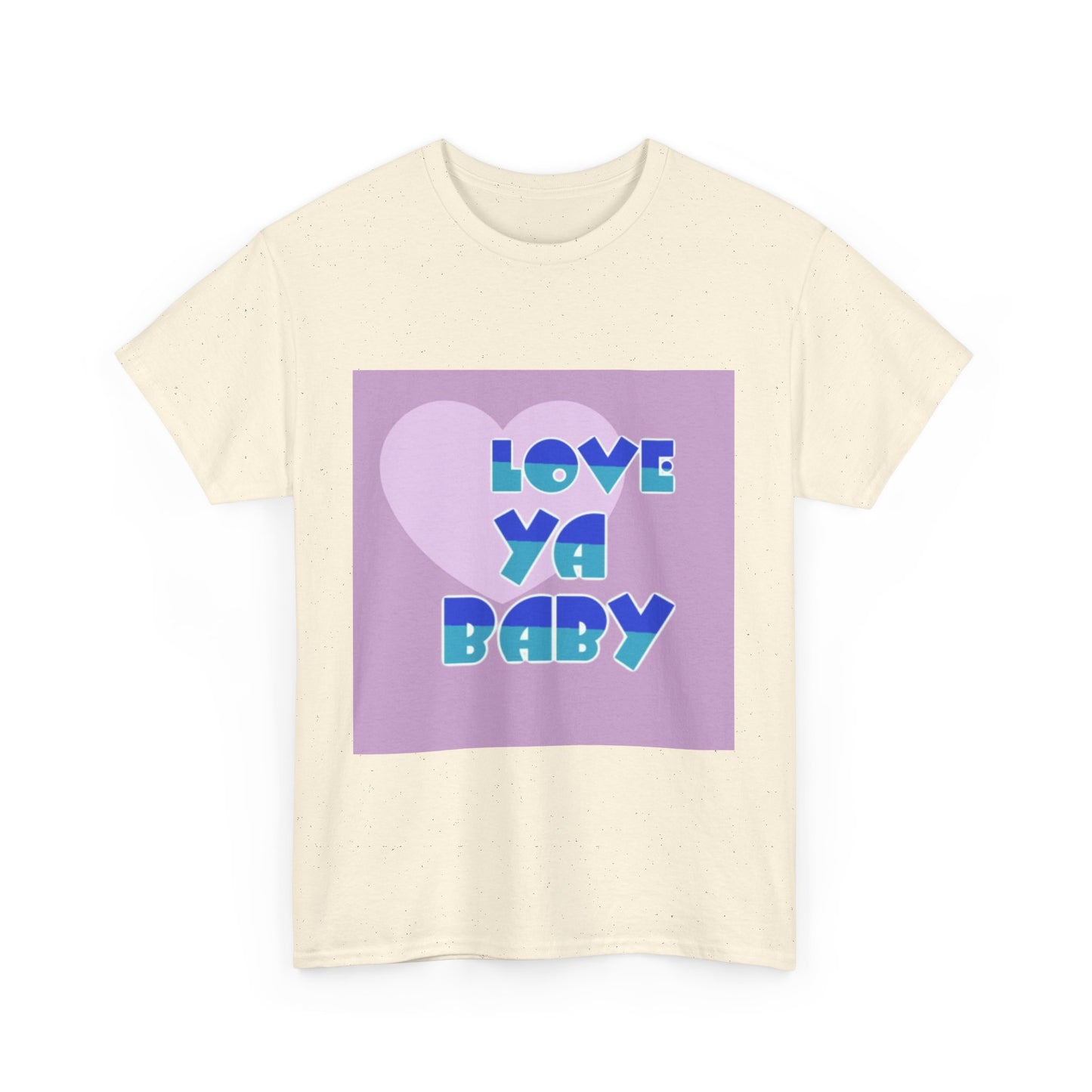 Love Ya Baby Unisex Heavy Cotton Tee - Cute Casual Wear for Loved Ones