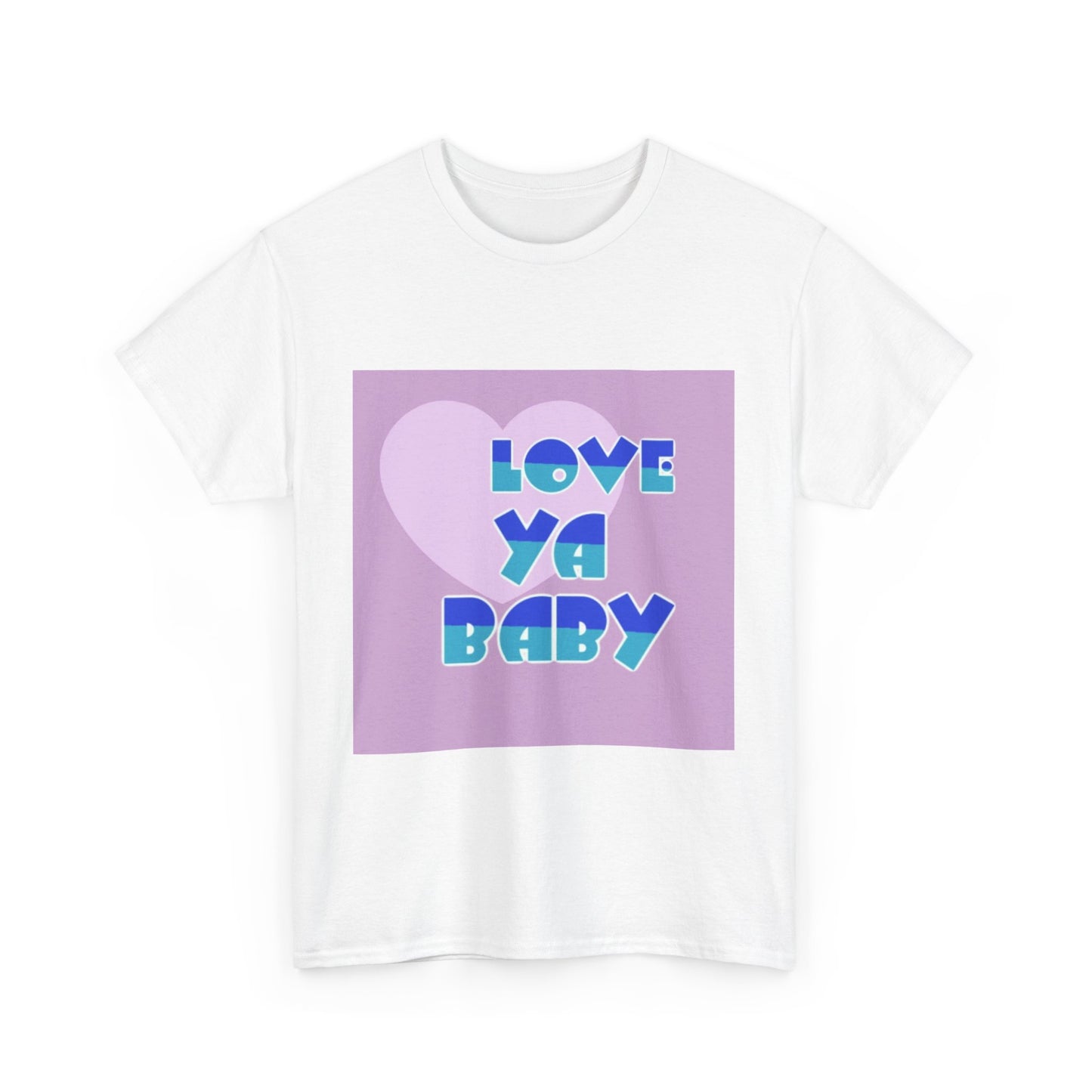 Love Ya Baby Unisex Heavy Cotton Tee - Cute Casual Wear for Loved Ones