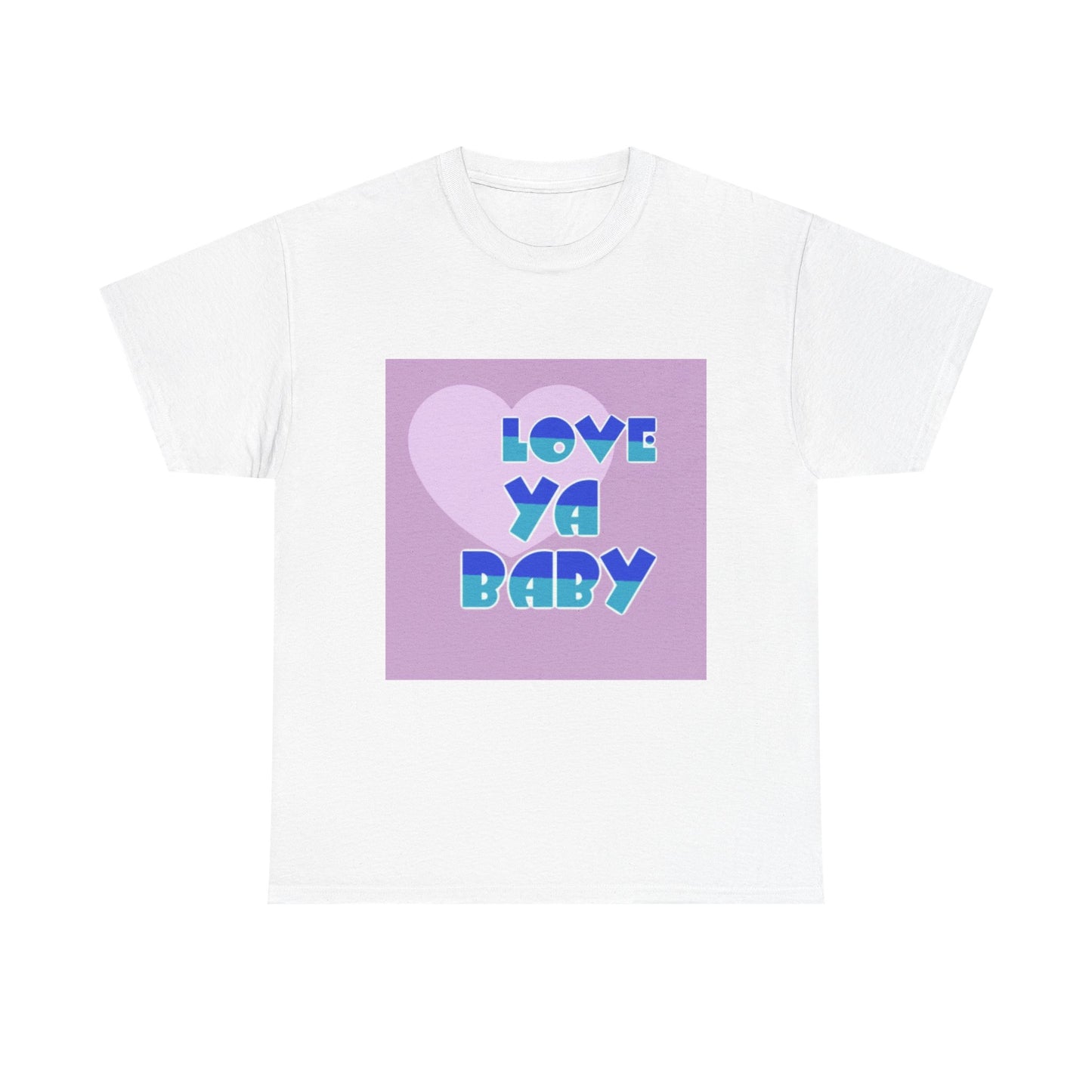 Love Ya Baby Unisex Heavy Cotton Tee - Cute Casual Wear for Loved Ones